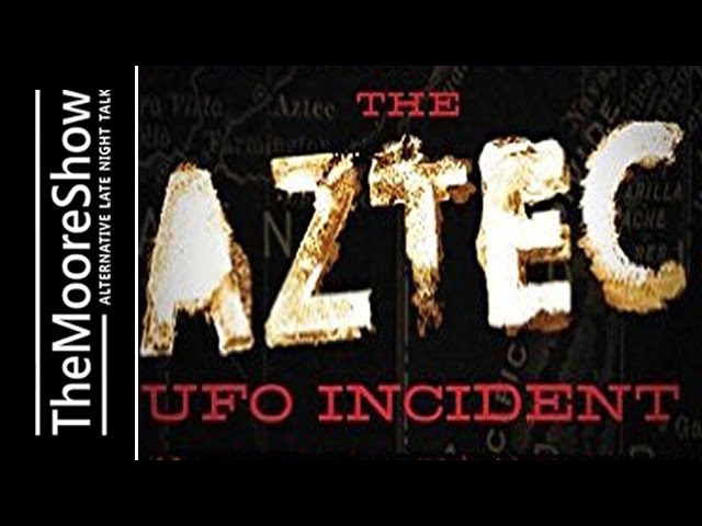 The Aztec UFO Incident: The Case, Evidence, and Elaborate Cover-up | Podcast #398