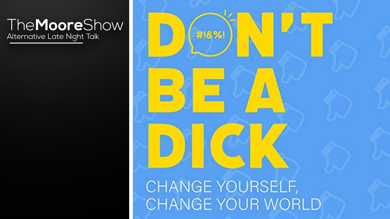 Don’t Be A D*ck, Change Yourself and Your World | Podcast #690