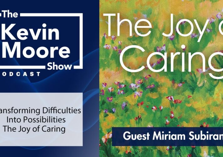 The Joy of Caring | Transforming Obstacles to Chances | Podcast #760