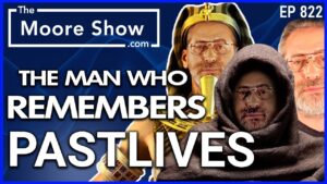 THE MAN WHO REMEMBERS AND CAN RECALL HIS PAST LIVES | PODCAST #822