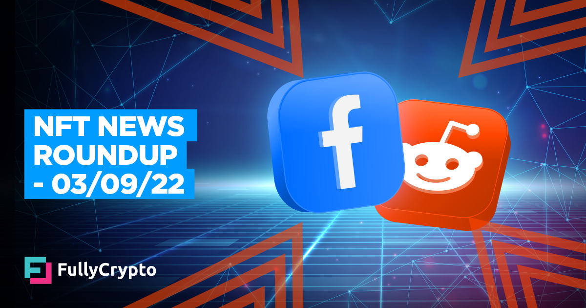 NFT News Roundup – 03/09/22