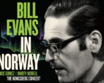 ‘Bill Evans in Norway’ Is a Brilliant Recording No One Knew Existed